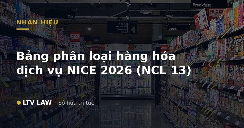 Bảng phân loại hàng hóa dịch vụ NICE 2026 (NCL 13)